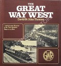 Book cover of The Great Way West - The History and Romance of the Great Western's Route to the West by THOMAS, David St John 